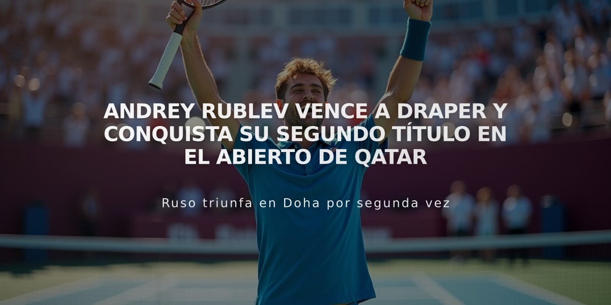 Andrey Rublev vence a Draper y conquista su segundo título en el Abierto de Qatar