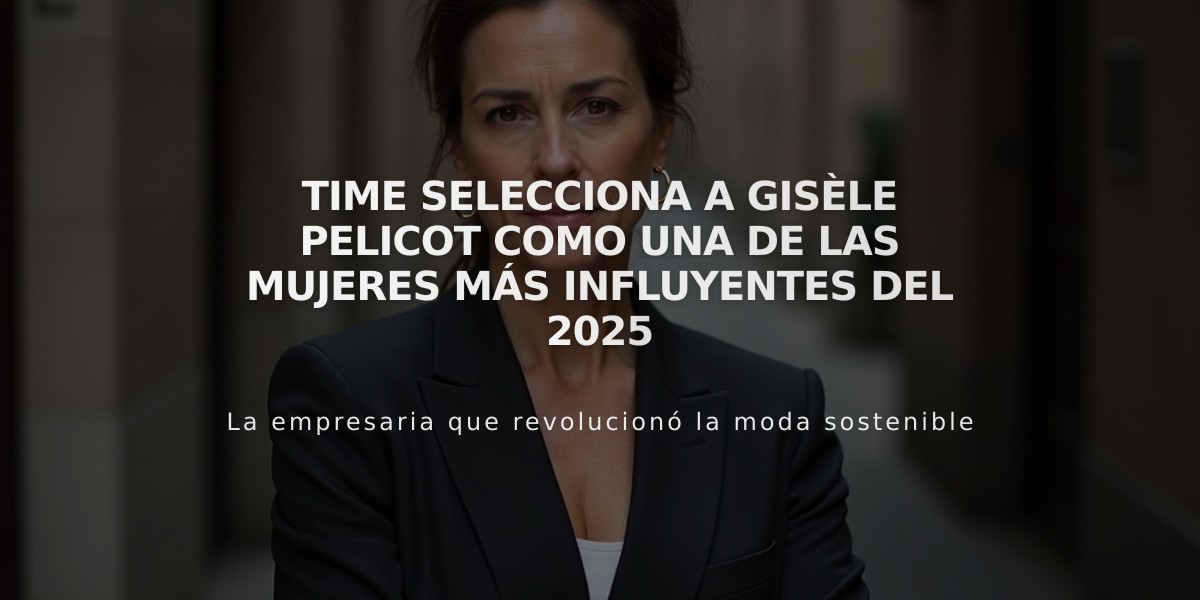 Time selecciona a Gisèle Pelicot como una de las mujeres más influyentes del 2025