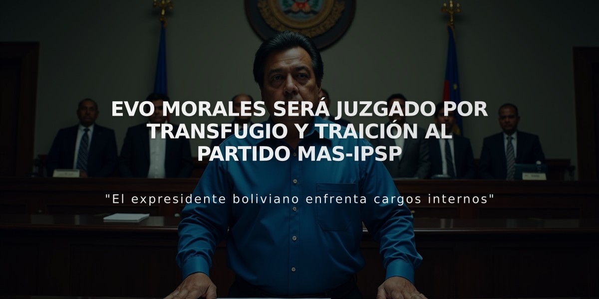 Evo Morales será juzgado por transfugio y traición al partido MAS-IPSP