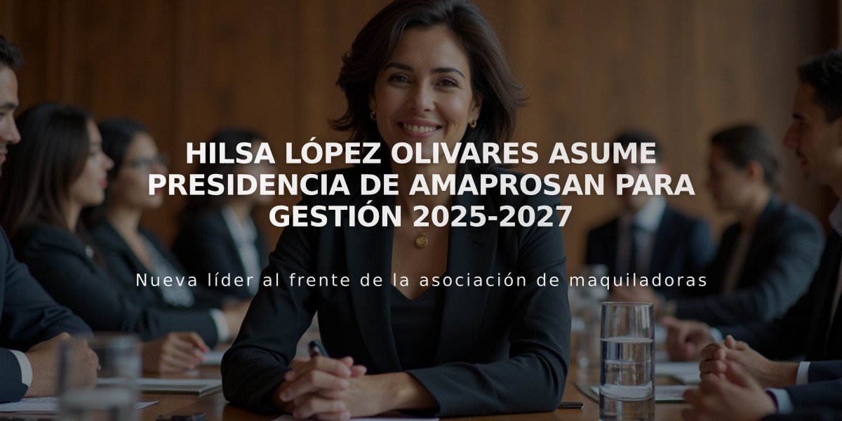 Hilsa López Olivares asume presidencia de Amaprosan para gestión 2025-2027