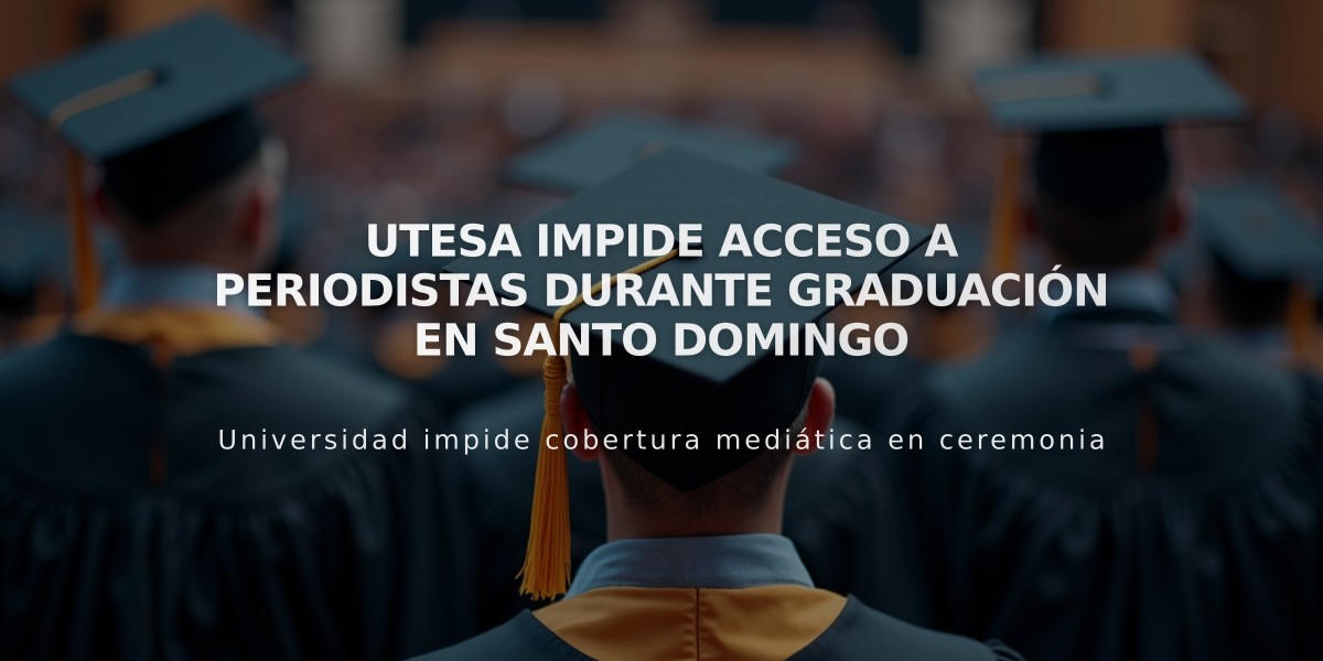 Utesa impide acceso a periodistas durante graduación en Santo Domingo