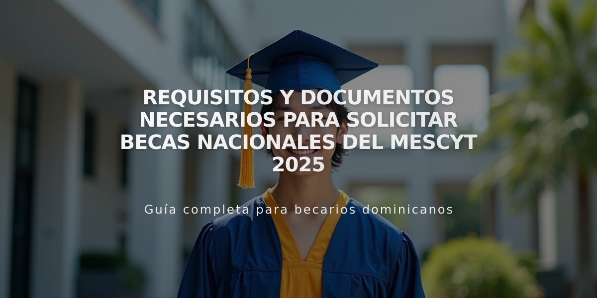 Requisitos y documentos necesarios para solicitar becas nacionales del MESCYT 2025