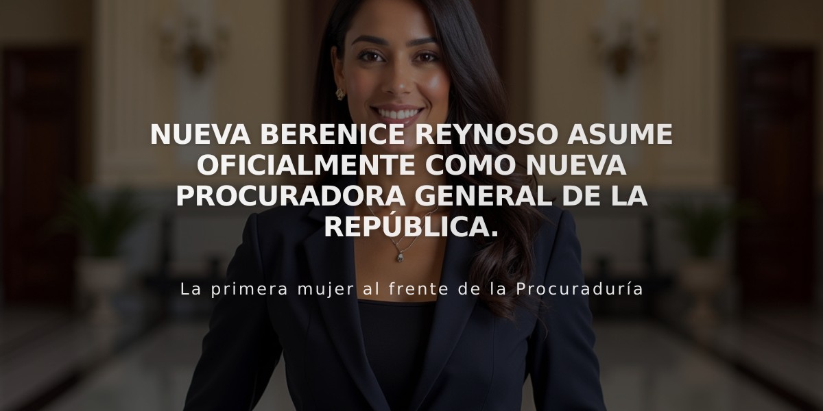 Nueva Berenice Reynoso asume oficialmente como nueva Procuradora General de la República.