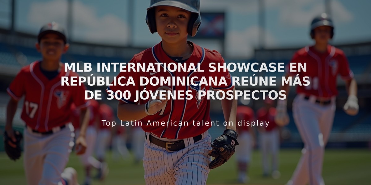 MLB International Showcase en República Dominicana reúne más de 300 jóvenes prospectos