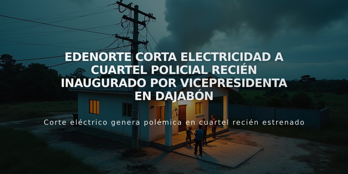 Edenorte corta electricidad a cuartel policial recién inaugurado por vicepresidenta en Dajabón