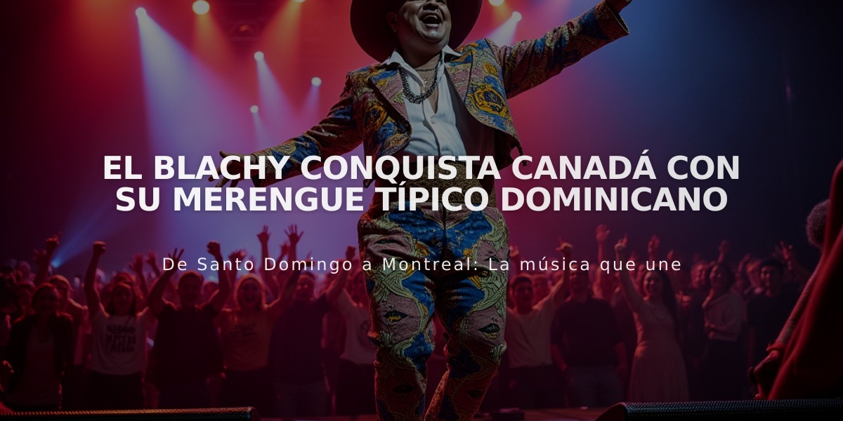 El Blachy conquista Canadá con su merengue típico dominicano