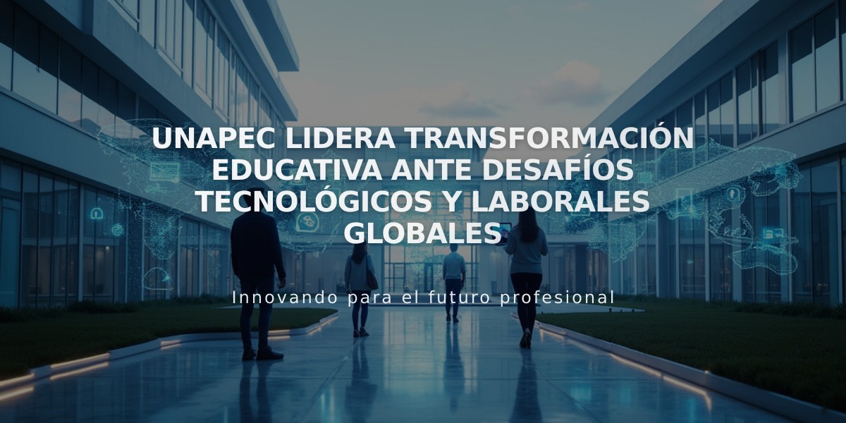 UNAPEC lidera transformación educativa ante desafíos tecnológicos y laborales globales