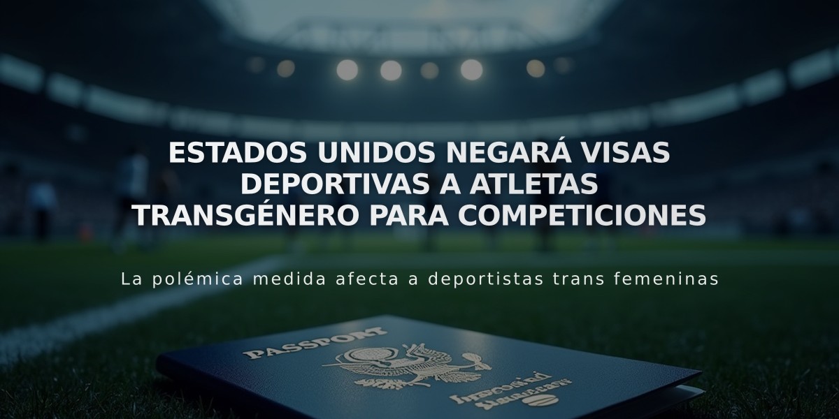 Estados Unidos negará visas deportivas a atletas transgénero para competiciones