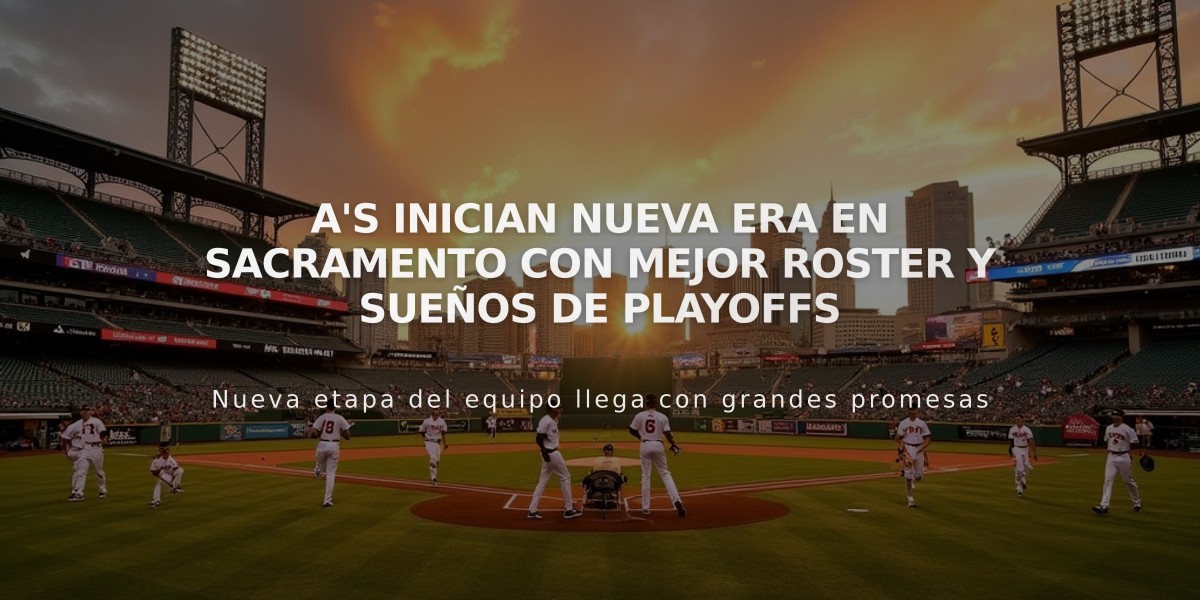 A's inician nueva era en Sacramento con mejor roster y sueños de playoffs