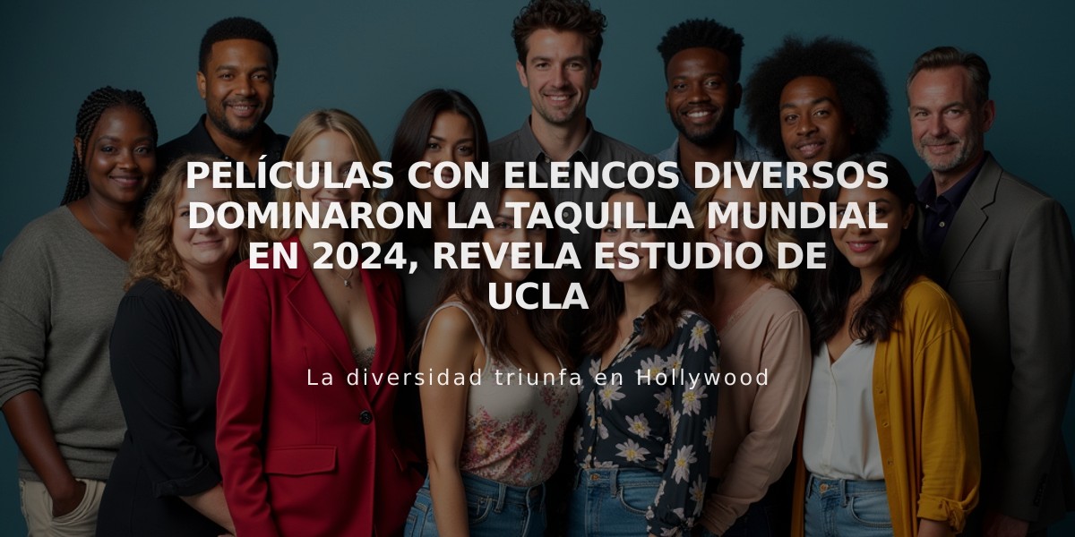 Películas con elencos diversos dominaron la taquilla mundial en 2024, revela estudio de UCLA