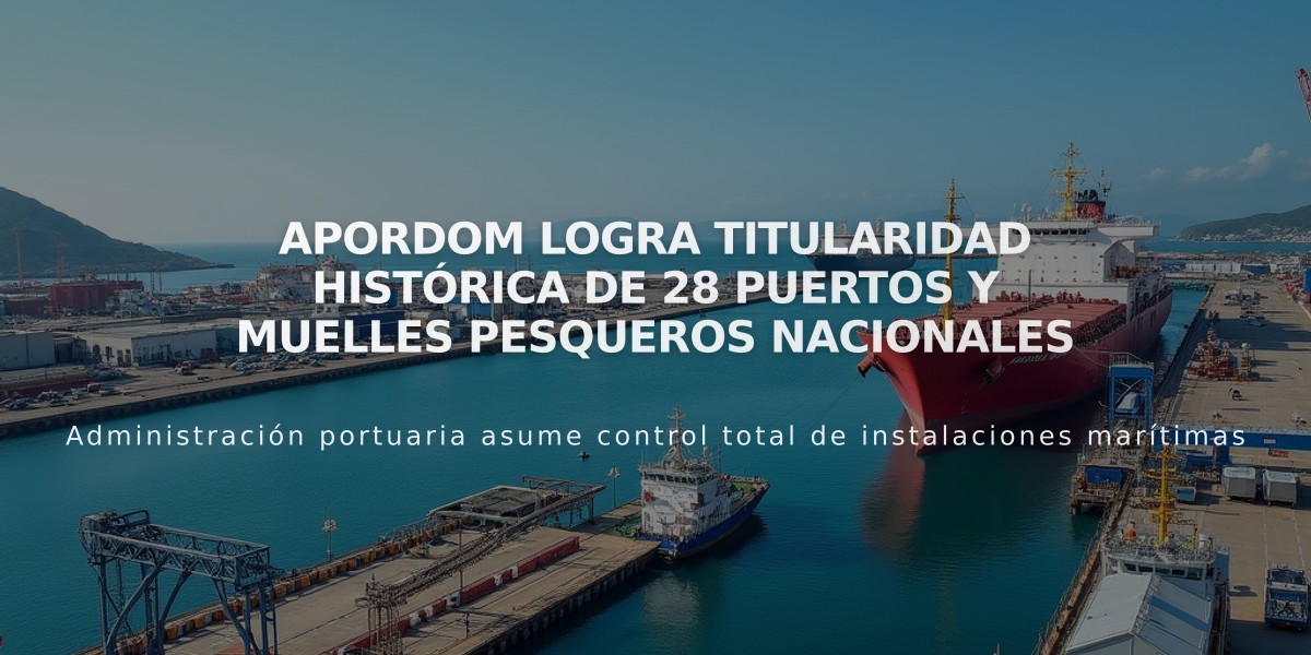 APORDOM logra titularidad histórica de 28 puertos y muelles pesqueros nacionales