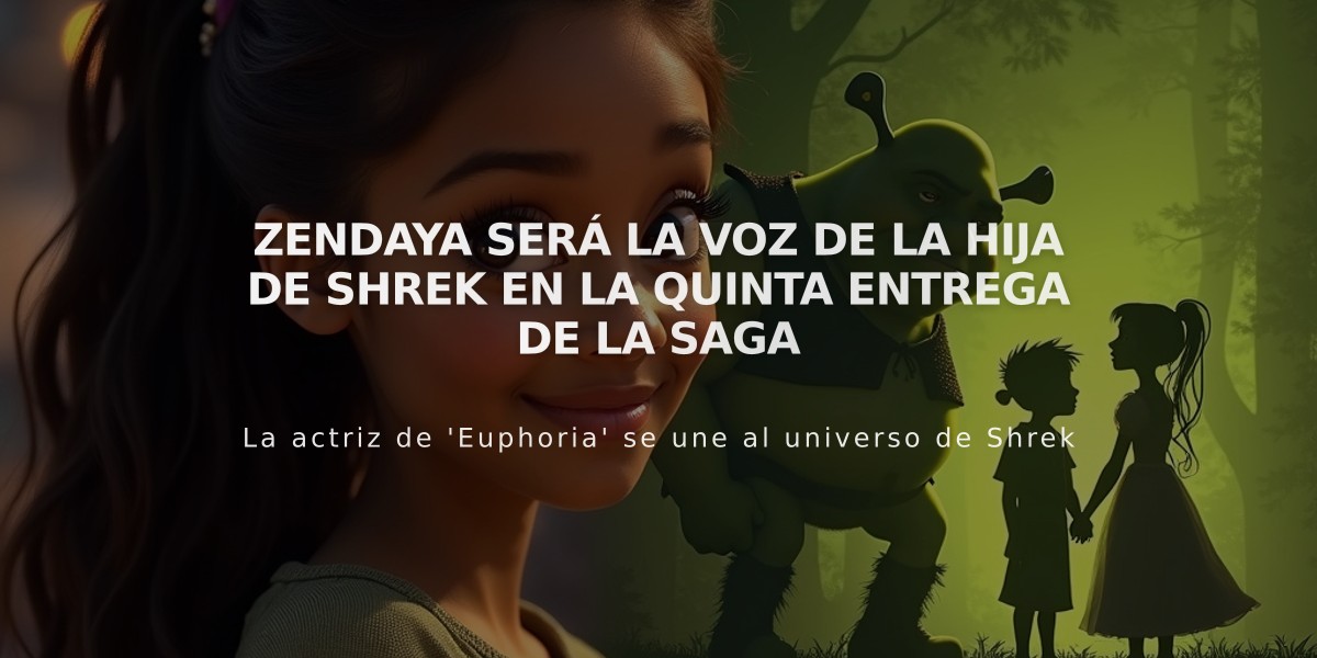 Zendaya será la voz de la hija de Shrek en la quinta entrega de la saga