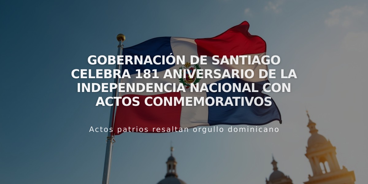 Gobernación de Santiago celebra 181 aniversario de la Independencia Nacional con actos conmemorativos