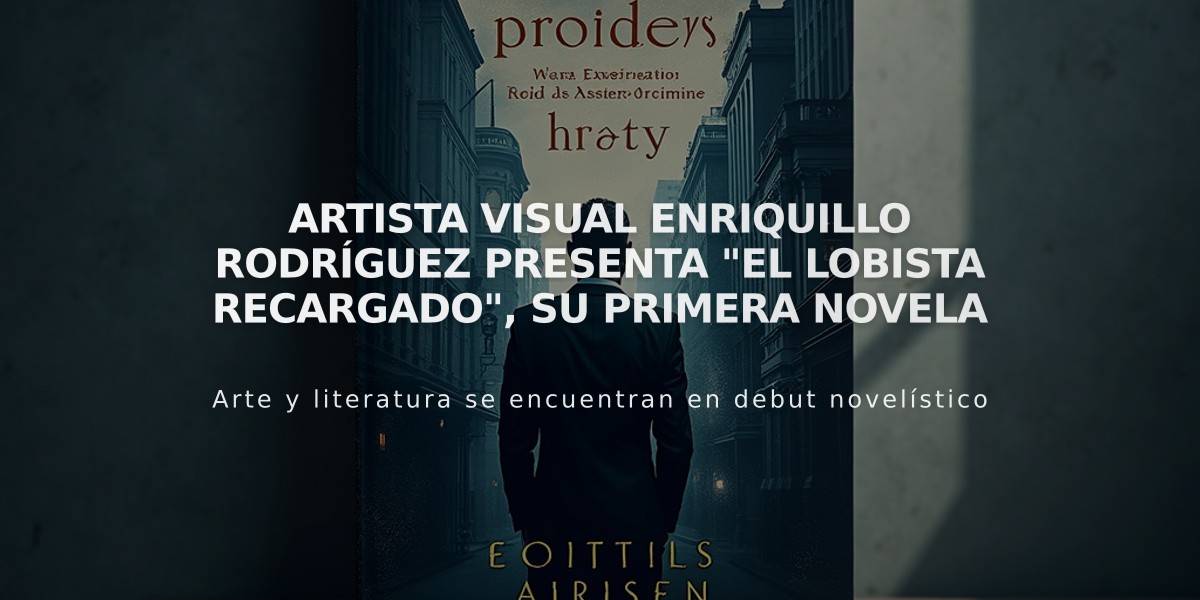 Artista visual Enriquillo Rodríguez presenta "El lobista recargado", su primera novela