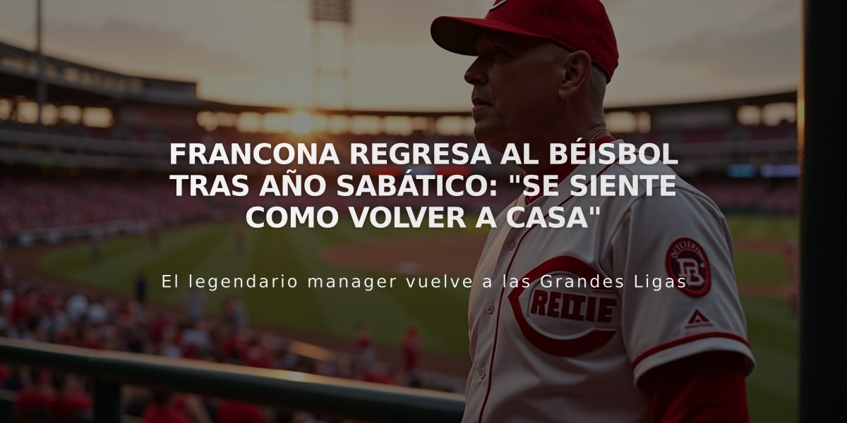 Francona regresa al béisbol tras año sabático: "Se siente como volver a casa"