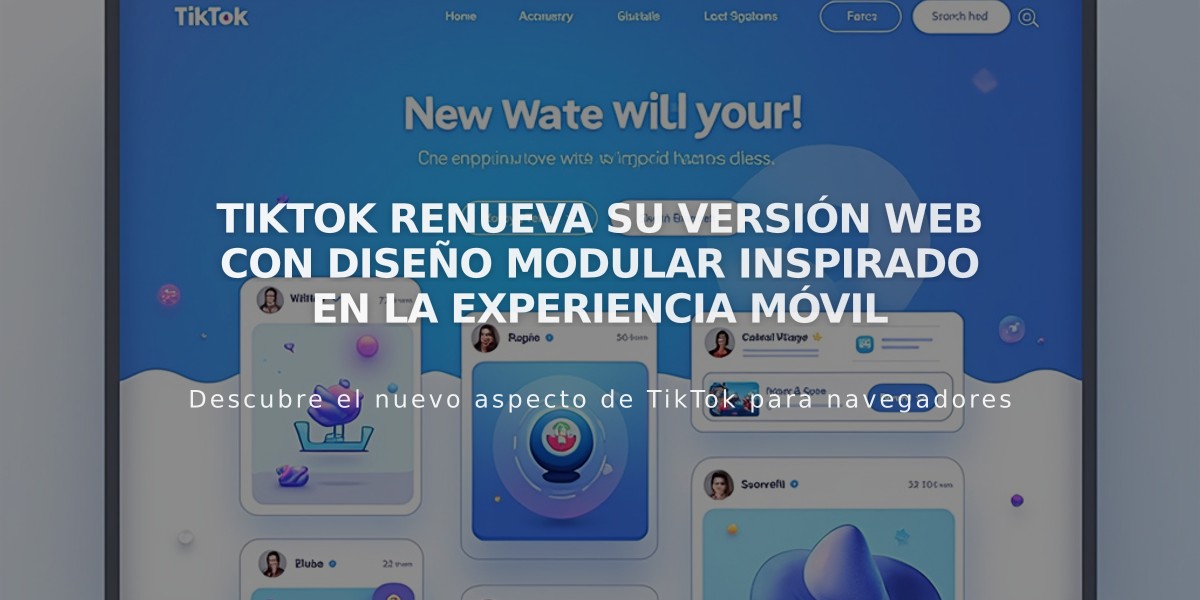 TikTok renueva su versión web con diseño modular inspirado en la experiencia móvil