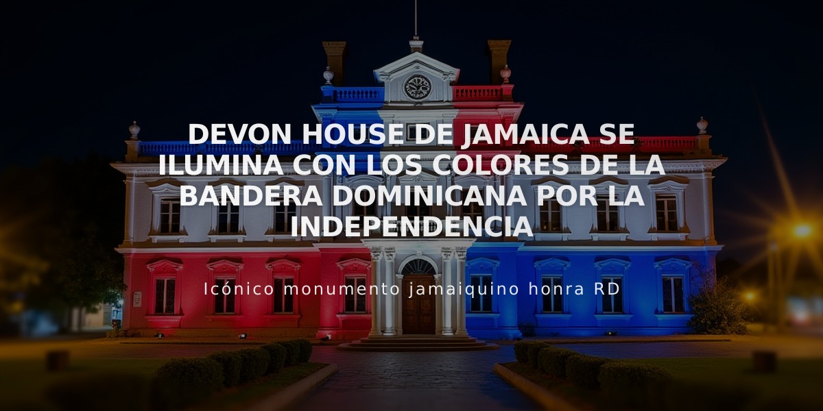 Devon House de Jamaica se ilumina con los colores de la bandera dominicana por la Independencia