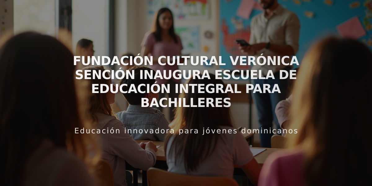 Fundación Cultural Verónica Sención inaugura escuela de educación integral para bachilleres