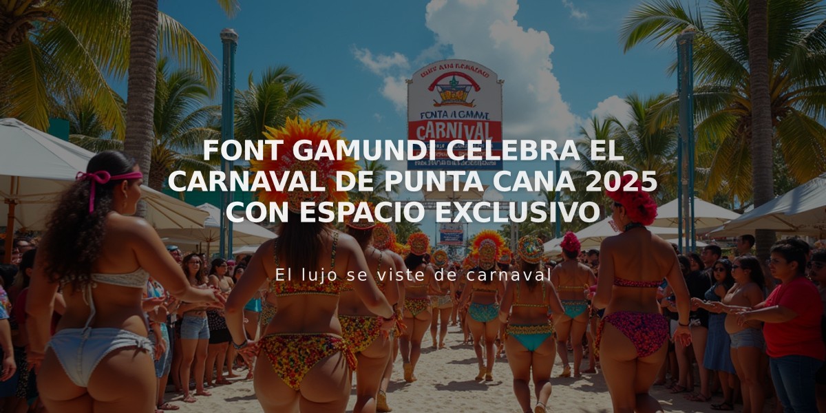 Font Gamundi celebra el Carnaval de Punta Cana 2025 con espacio exclusivo