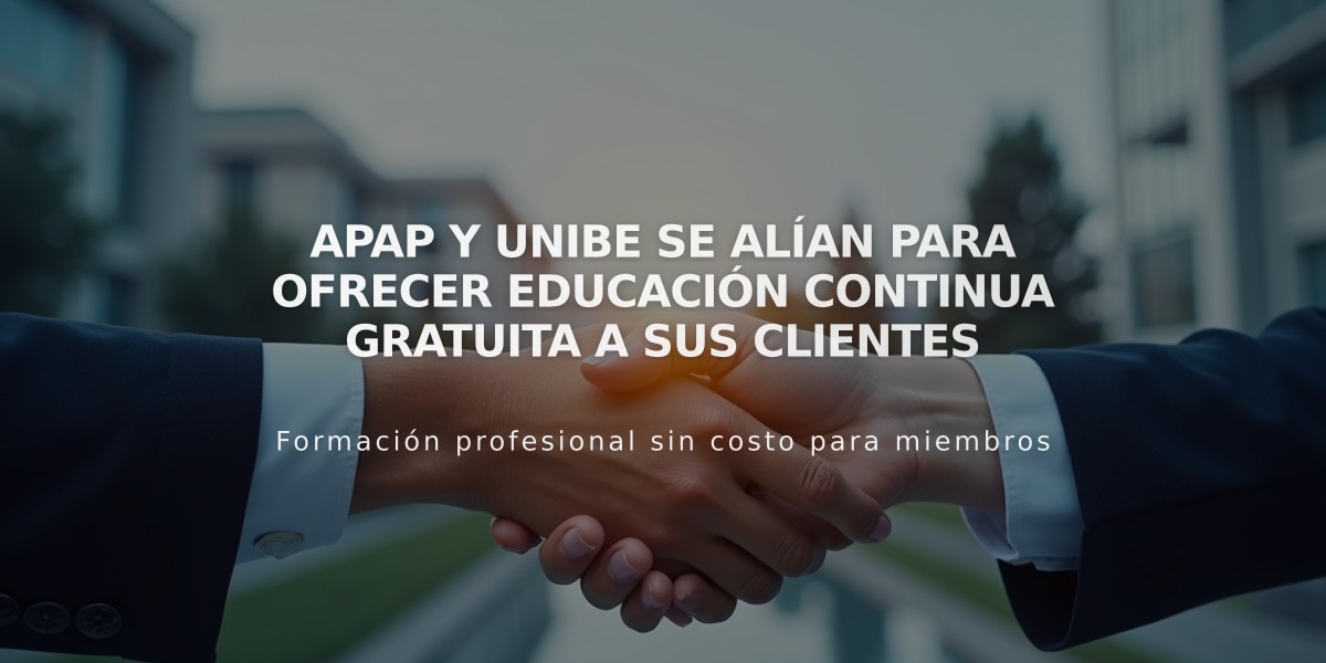 APAP y Unibe se alían para ofrecer educación continua gratuita a sus clientes