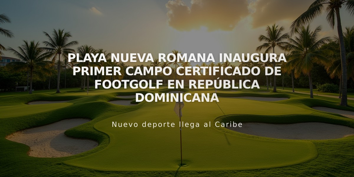 Playa Nueva Romana inaugura primer campo certificado de FootGolf en República Dominicana