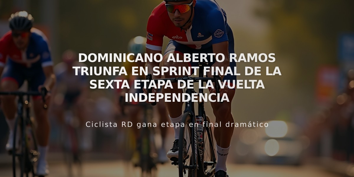 Dominicano Alberto Ramos triunfa en sprint final de la sexta etapa de la Vuelta Independencia