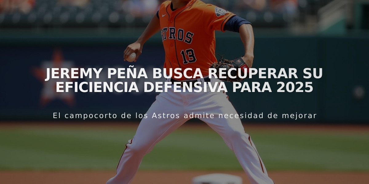 Jeremy Peña busca recuperar su eficiencia defensiva para 2025