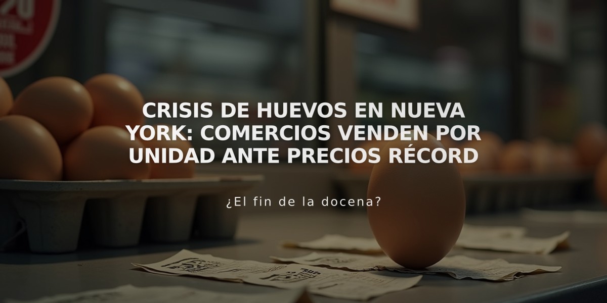 Crisis de huevos en Nueva York: comercios venden por unidad ante precios récord