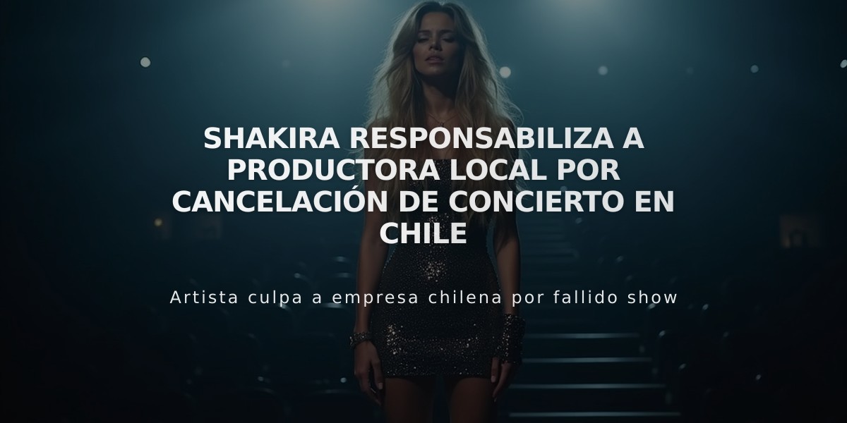 Shakira responsabiliza a productora local por cancelación de concierto en Chile