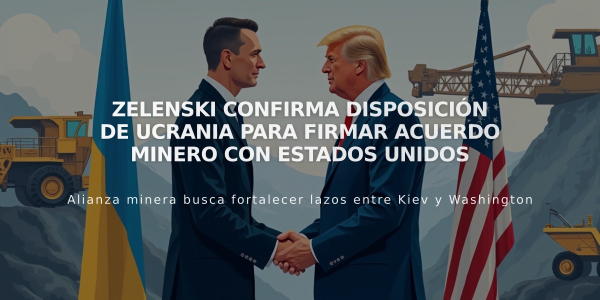 Zelenski confirma disposición de Ucrania para firmar acuerdo minero con Estados Unidos