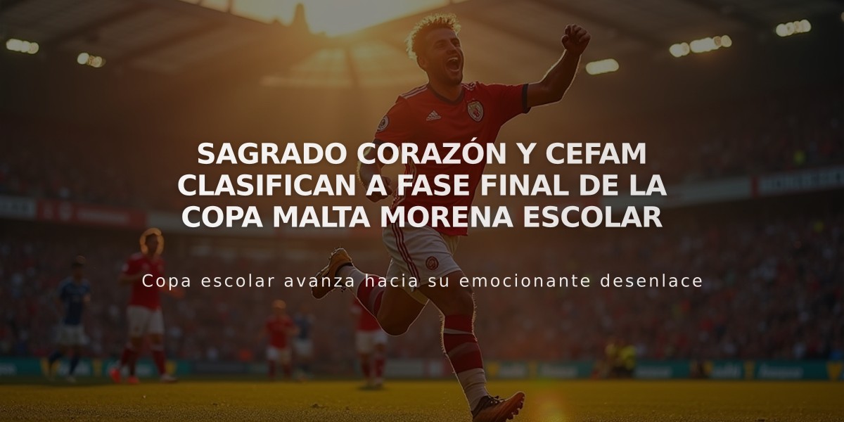 Sagrado Corazón y CEFAM clasifican a fase final de la Copa Malta Morena escolar