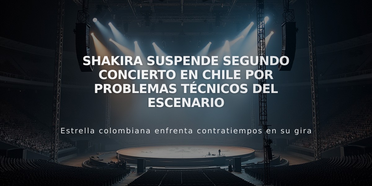 Shakira suspende segundo concierto en Chile por problemas técnicos del escenario