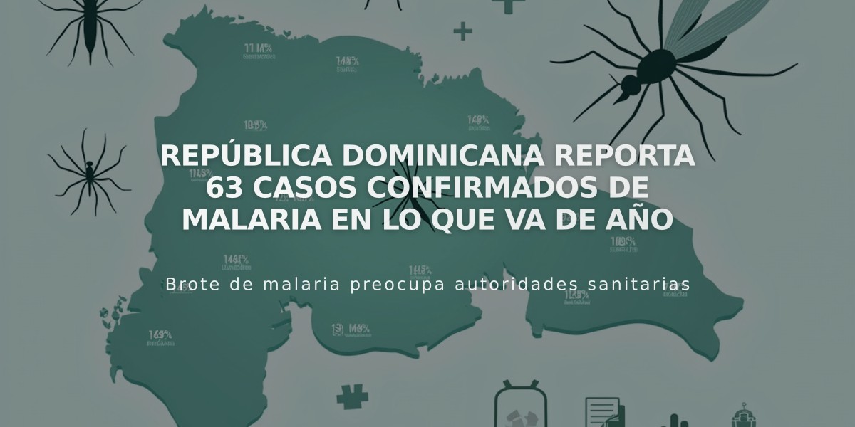 República Dominicana reporta 63 casos confirmados de malaria en lo que va de año