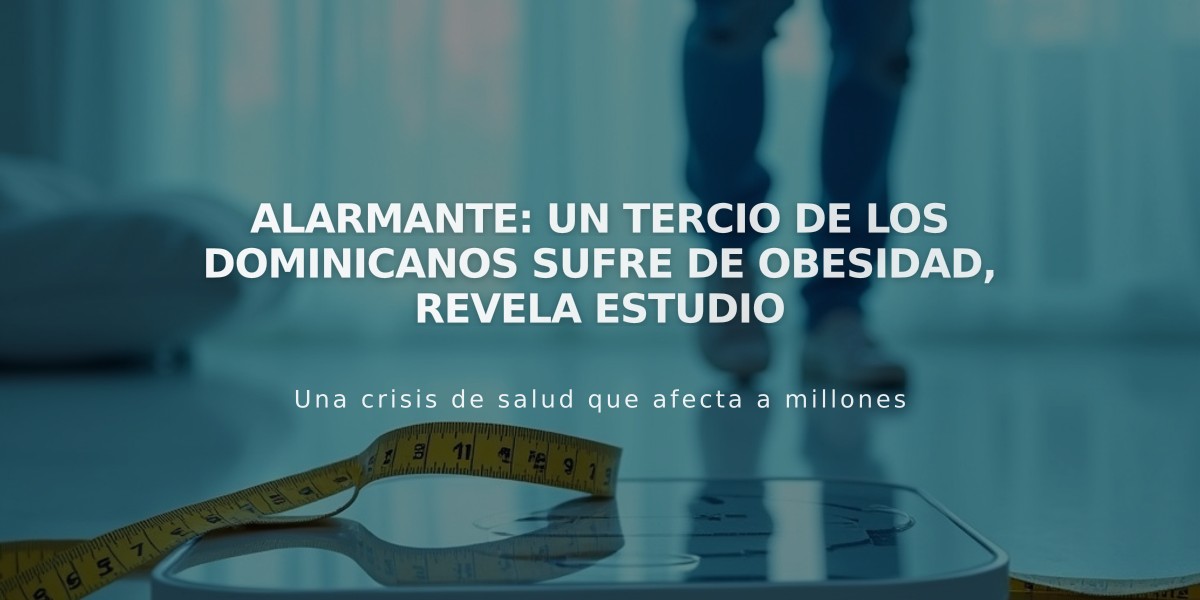 Alarmante: Un tercio de los dominicanos sufre de obesidad, revela estudio