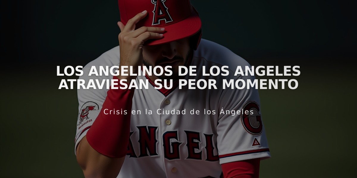 Los Angelinos de Los Angeles atraviesan su peor momento