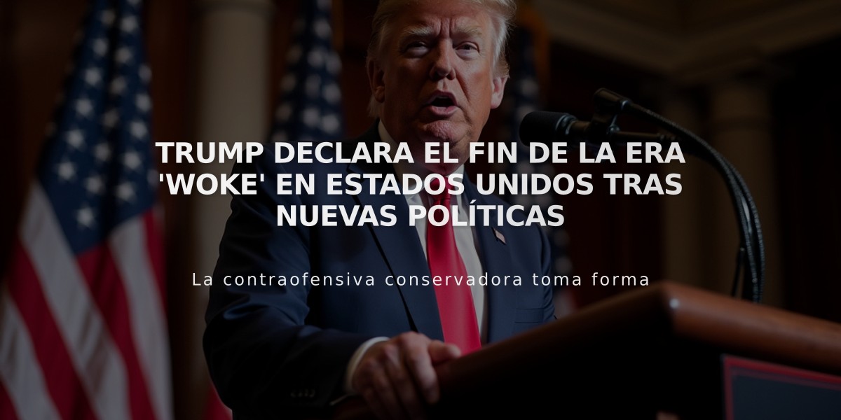 Trump declara el fin de la era 'woke' en Estados Unidos tras nuevas políticas