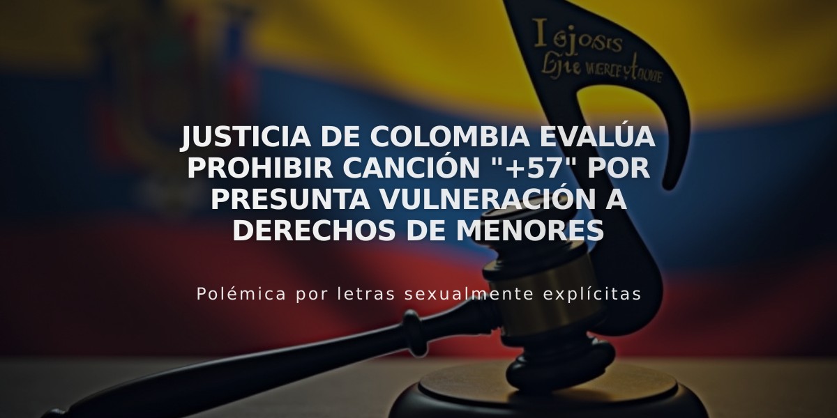 Justicia de Colombia evalúa prohibir canción "+57" por presunta vulneración a derechos de menores