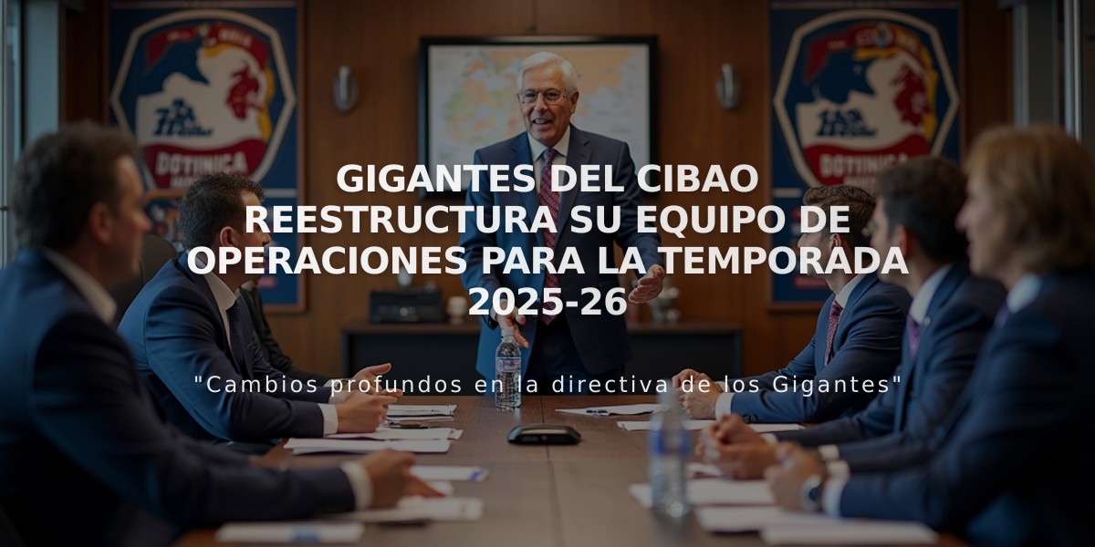 Gigantes del Cibao reestructura su equipo de operaciones para la temporada 2025-26