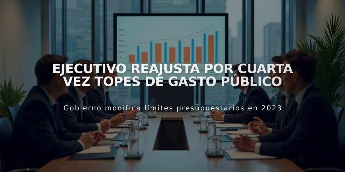 Ejecutivo reajusta por cuarta vez topes de gasto público